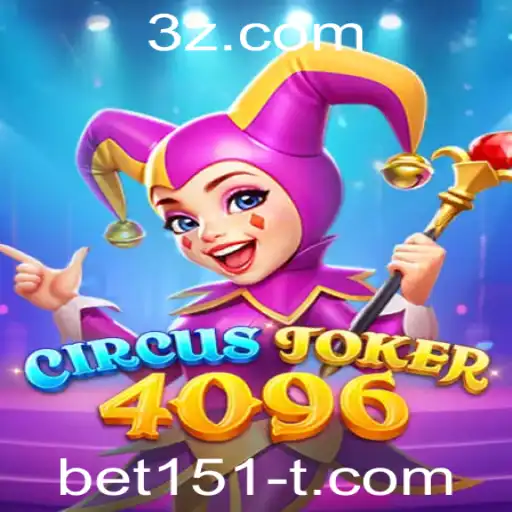 Explorando o Fascinante Mundo de CircusJoker4096 com a Palavra-Chave bet151