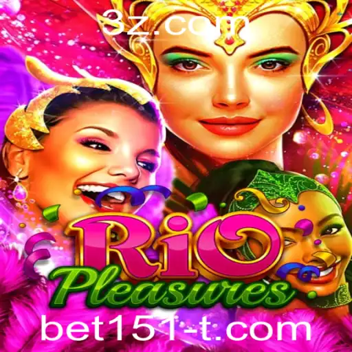 RioPleasures: Descubra o Novo Fenômeno dos Jogos com bet151